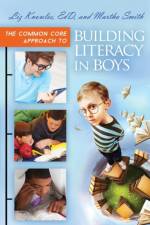 The Common Core Approach to Building Literacy in Boys