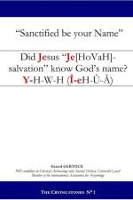 Did Jesus Je[hovah]-salvation know God's name? af Gerard Gertoux