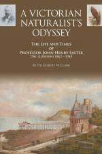 Victorian Naturalist's Odyssey af Gilbert Clark