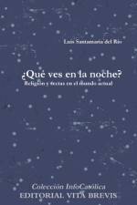 'Que Ves En La Noche? af Luis Santamaria del Rio