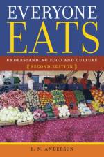 Everyone Eats af E. N. Anderson