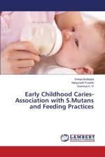 Early Childhood Caries-Association with S.Mutans and Feeding Practices af K R Sowmya