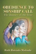 Obedience to Sonship Call af Ruth Rutendo Madanhi