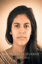 maldicion de Iturbide af Navarro-Leal