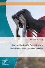 Sport im Betrieb der Fahrradkuriere af Alexander Kralj