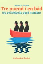 Tre mænd i en båd (og selvfølgelig også hunden) af Jerome K Jerome