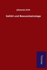 Gefuhl und Bewusstseinslage af Johannes Orth