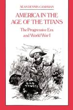 America in the Age of the Titans af Sean Dennis Cashman