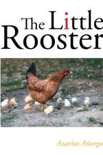 Little Rooster af Azarias Anorga