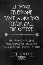 If Your Telephone Isn't Working, Please Call the Office af JT Victor