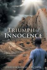 Triumph of Innocence af Oselumhense Anetor