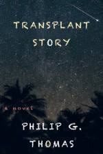 Transplant Story af Philip G Thomas