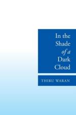 In the Shade of a Dark Cloud af Thiru Waran