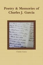 Poetry and Memories of Charles J. Garcia af Charles Garcia