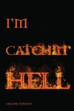 I'm Catchin' Hell af Gregory Norman
