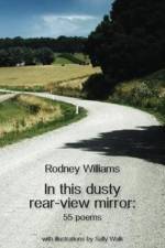 In This Dusty Rear-View Mirror af Rodney Williams