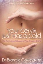 Your Cervix Just Has a Cold af Brandie Gowey