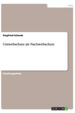 Umweltschutz als Nachweltschutz af Siegfried Schwab