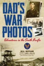Dad's War Photos af Neal Bertrand