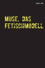 Muse, das Fetischmodell af Gabriel Erbé