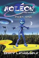 Aoleon The Martian Girl af Brent LeVasseur