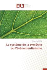 Le Systeme de la Symetrie Ou l'Evenementialisme af Hifad-M