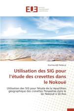 Utilisation Des Sig Pour L Etude Des Crevettes Dans Le Nokoue af Naboua-K