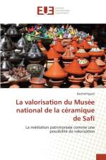 Valorisation Du Mus e National de la C ramique de Safi af Fqiyah-R