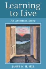 Learning to Live af James W H Sell