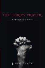 Lord's Prayer af J Warren Smith