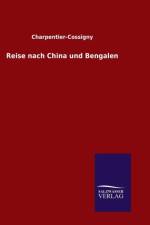 Reise nach China und Bengalen af Charpentier-Cossigny