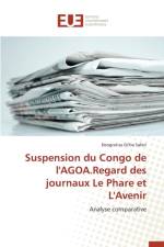 Suspension Du Congo de l'Agoa.Regard Des Journaux Le Phare Et l'Avenir af Safari-D