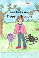 Trops in Trouble af Janet Rosina West