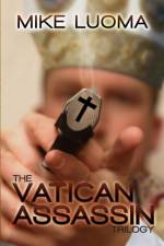 Vatican Assassin Trilogy Omnibus af Mike Luoma