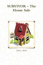 Survivor - the House Sale af John L. Bisol