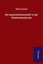 Die Sprachwissenschaft in der Briefmarkenkunde af Oskar Kausch