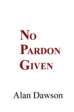 No Pardon Given af Alan Dawson