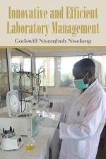 Innovative and Efficient Laboratory Management af Godswill Ntsomboh Ntsefong