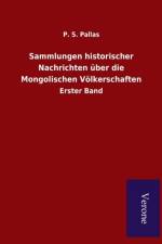 Sammlungen historischer Nachrichten uber die Mongolischen Voelkerschaften
