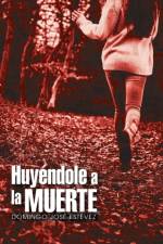 Huyendole a la muerte af Domingo Jose Estevez