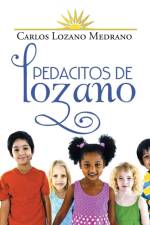Pedacitos de Lozano af Carlos Lozano Medrano