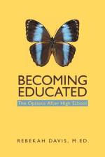 Becoming Educated af M Ed Rebekah Davis