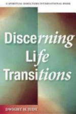 Discerning Life Transitions af Dwight H. Judy