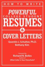 How to Write Powerful College Student Resumes and Cover Letters af Quentin J Schultze