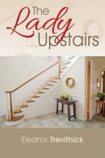 Lady Upstairs af Eleanor Trevithick