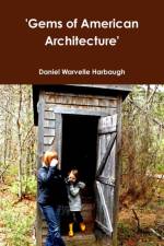 'Gems of American Architecture' af Daniel Warvelle Harbaugh