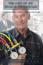 Life of an HVAC/R Technician af John Schaub