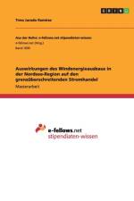 Auswirkungen Des Windenergieausbaus in Der Nordsee-Region Auf Den Grenzuberschreitenden Stromhandel af Timo Jurado Ramirez