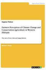 Farmers Perception of Climate Change and Conservation Agriculture in Western Ethiopia af Urgessa Tilahun