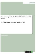 NPD Verbot. Sinnvoll oder nicht? af Hendrik Lang